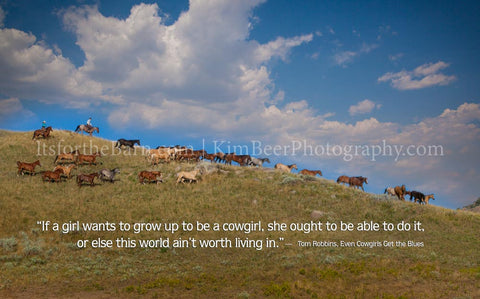 If a girl wants to grow up to be a cowgirl, she ought to be able to do it...